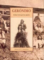 Gerónimo. El final de las guerras apaches - C.L. Sonnichsen - Olañeta Gerónimo. El final de las guerras apaches - C.L. Sonnichsen - Olañeta