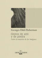 Gestos de aire y de piedra - Georges Didi Huberman - Canta mares Gestos de aire y de piedra - Georges Didi Huberman - Canta mares
