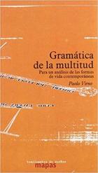 Gramática de la multitud - Paolo Virno - Traficantes de sueños Gramática de la multitud - Paolo Virno - Traficantes de sueños