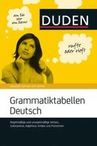 Grammatiktabellen Deutsch: Regelmäßige Und Unregelmäßige Verben, Substantive, Adjektive, Artikel Und Pronomen -  AA.VV. - DUDEN