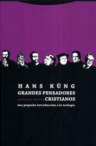 Grandes pensadores cristianos - Hans  Küng - Trotta