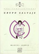 Grupo Salvaje - Manuel Jabois - Libros de K.O.