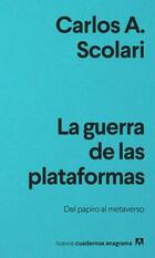 La guerra de las plataformas - Carlos Scolari - Anagrama