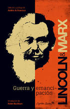 Guerra y emancipación - Abraham Lincoln - Capitán Swing Guerra y emancipación - Abraham Lincoln - Capitán Swing