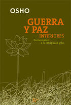 Guerra y paz interiores - Osho - Kairós Guerra y paz interiores - Osho - Kairós