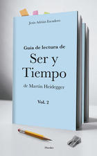 Guía de lectura de Ser y tiempo de Martin Heidegger V.2 - Jesús Adrián Escudero - Herder