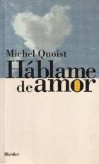 Háblame de amor - Michel  Quoist - Herder Liquidacion de archivo editorial