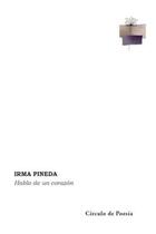 Hablo de un corazón - Irma Pineda - Círculo de Poesía Hablo de un corazón - Irma Pineda - Círculo de Poesía