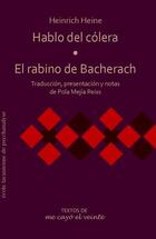 Hablo del cólera. El rabino de Bacherach - Heinrich Heine - Me cayó el veinte Hablo del cólera. El rabino de Bacherach - Heinrich Heine - Me cayó el veinte