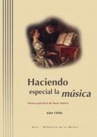 Haciendo especial la música - John Childs - Akal Haciendo especial la música - John Childs - Akal