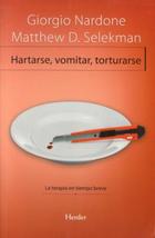 Hartarse, vomitar, torturarse - Giorgio Nardone - Herder