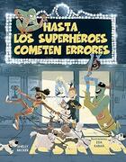 Hasta los superhéroes cometen errores - Shelly Becker - Picarona