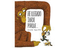 He llegado tarde porque ... - AA.VV. - NubeOcho He llegado tarde porque ... - AA.VV. - NubeOcho
