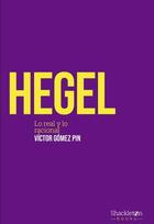 Hegel. Lo real y lo racional - Víctor Gómez Pin - Shackleton Hegel. Lo real y lo racional - Víctor Gómez Pin - Shackleton