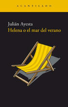 Helena o el mar del verano - Julián Ayesta - Acantilado
