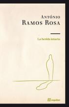 La Herida intacta - António Ramos Rosa - Sequitur