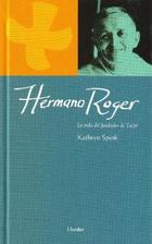 Hermano Roger - Kathryn Spink - Herder