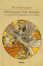 Hildegard von Bingen  - Victoria  Cirlot - Herder