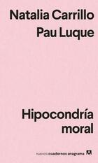 Hipocondría moral -  AA.VV. - Anagrama