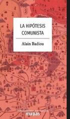 Hipótesis comunista, La - Alain Badiou - Traficantes de sueños Hipótesis comunista, La - Alain Badiou - Traficantes de sueños
