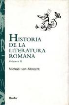 Historia de la literatura Romana. Tomo II.  - Michael von Albrecht - Herder
