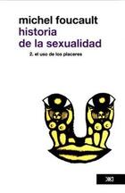 Historia de la sexualidad vol. 2 - Michel Foucault - Siglo XXI Editores