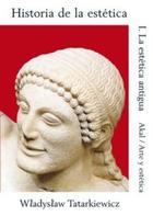 Historia de la estética I - Wladyslaw Tatarkiewicz - Akal Historia de la estética I - Wladyslaw Tatarkiewicz - Akal