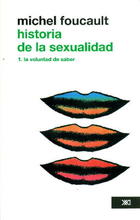 Historia de la sexualidad. V.1 - Michel Foucault - Siglo XXI Editores