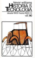 Historia de la tecnología - Vol 4 - T.I. Williams - Siglo XXI Editores Historia de la tecnología - Vol 4 - T.I. Williams - Siglo XXI Editores