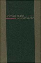 Historia de los hombres lobo - Jorge Fondebrider - Sexto Piso