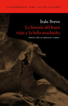 La historia del buen viejo y la bella muchacha - Italo Svevo - Acantilado