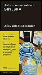 Historia universal de la Ginebra - Lesley Jacobs Solmonson - Malpaso
