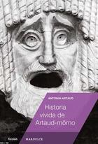 Historia vivida de Artaud-Mômo - Antonin Artaud - Mardulce