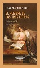 Hombre de las Tres Letras, El - Pascal Quignard - Cuenco de plata