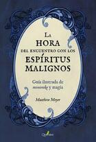 La hora del encuentro con los espíritus malignos - Matthew Meyer - Quaterni La hora del encuentro con los espíritus malignos - Matthew Meyer - Quaterni