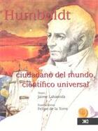 Humboldt, ciudadano del mundo, científico universal - Jaime Labastida - Siglo XXI Editores