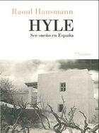 Hyle. Ser-sueño en España - Raoul Hausmann - Trea