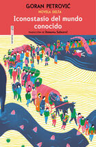 Iconostasio del mundo conocido - Goran Petrović - Sexto piso