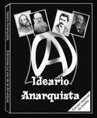Ideario anarquista -  Bakunin, Kropotkin, Malatesta y Faure - La voz de la anarquía