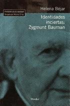 Identidades inciertas: Zygmunt Bauman  - Helena  Béjar - Herder