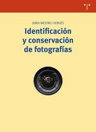 Identificación y conservación de fotografías - Jordi Mestre Vergés - Trea