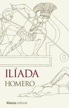Iliada -  Homero - Alianza editorial
