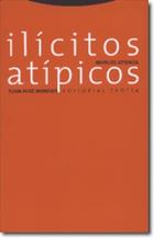 Ilícitos atípicos - Manuel Atienza - Trotta