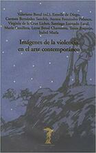 Imágenes de la violencia en el arte contemporáneo - Valeriano Bozal - Machado Libros