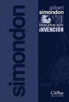 Imaginación e invención  - Gilbert Simondon - Cactus