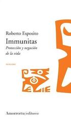 Immunitas - Roberto Esposito - Amorrortu Immunitas - Roberto Esposito - Amorrortu
