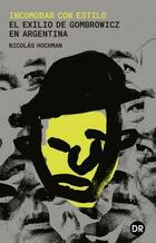 Incomodar con estilo - Nicolás Hochman - Dobra Robota Editora