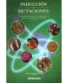 Inducción de mutaciones - Sergio de los Santos Villalobos - Editorial fontamara Inducción de mutaciones - Sergio de los Santos Villalobos - Editorial fontamara