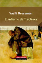 El infierno de Treblinka - Vasili Grossman - Galaxia Gutenberg