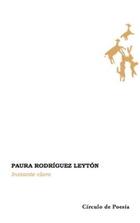 Instante claro - Paura Rodríguez Leytón - Círculo de Poesía